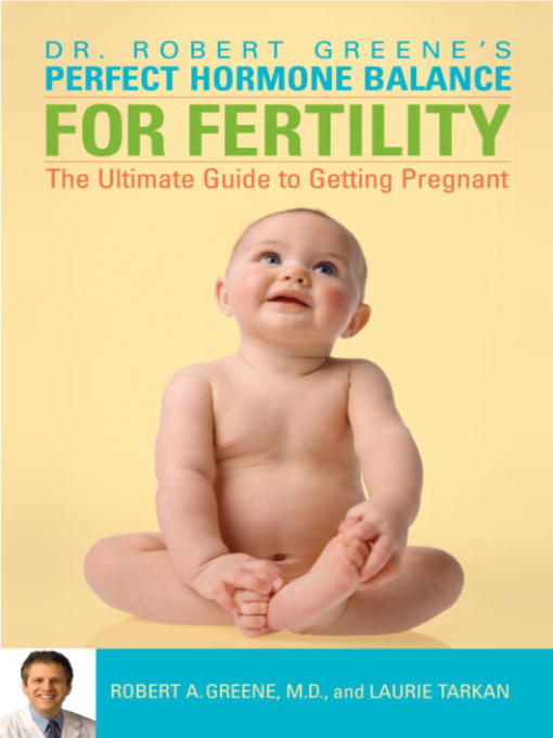 Title details for Perfect Hormone Balance for Fertility by Robert A. Greene, M.D. - Available